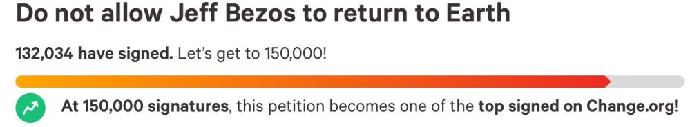 Jeff Bezos is flying his rocket to space, and over 100K people are asking him to stay there