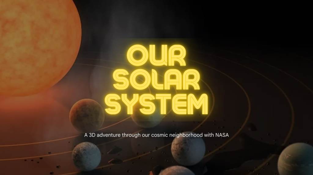"Our Solar System" exhibit on Google Arts & Culture, featuring 3D models from NASA
